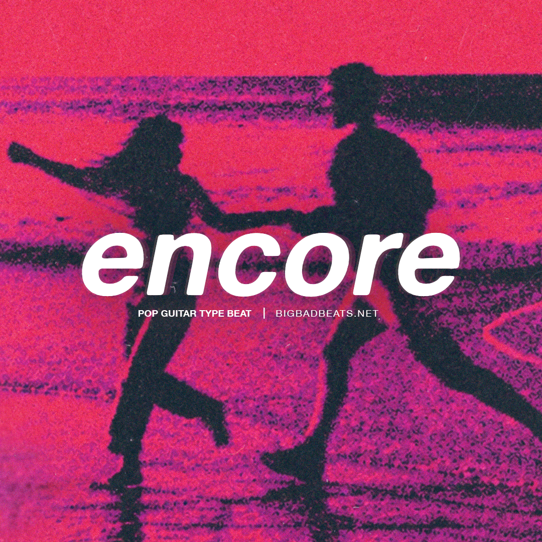 Encore (Guitar Pop x Indie Pop Type Beat)